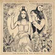 The Harrow and The Harvest , Gillian Welch