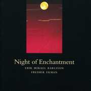Night of Enchantment , Erik Mikael Karlsson