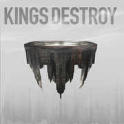 Kings Destroy , Kings Destroy