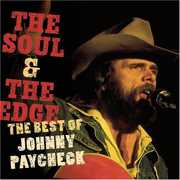 The Soul and The Edge: The Best Of Johnny Paycheck , Johnny Paycheck