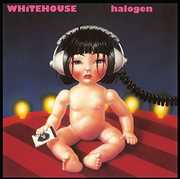 Halogen , Whitehouse