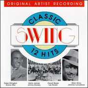 Classic Swing: 12 Hits /  Various , Various Artists