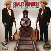 Choo Choo Coming , The Stanley Brothers