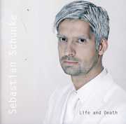 Life and Death , Sebastian Schunke