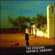 Crossing [Import] , Sophie B. Hawkins