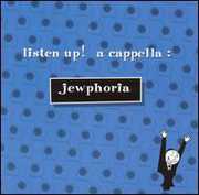 Jewphoria , Listen Up!