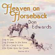 Heaven on Horseback , Don Edwards