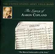 Legacy of Aaron Copland: Emblems , United States Army Field Band