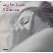 Jazz For Singers and Dreamers , Various Artists