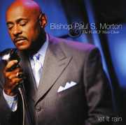 Let It Rain , Bishop Paul S. Morton, Sr.