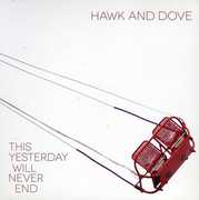 This Yesterday Will Never End , Hawk and Dove