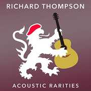 Acoustic Rarities , Richard Thompson