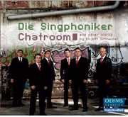 Chatroom , Die Singphoniker