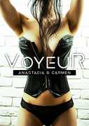 Voyeur: Anastacia & Carmen