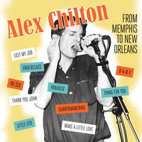 Alex Chilton - From Memphis To New Orleans [LP]