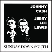 Johnny Cash and Jerry Lee Lewis - Sunday Down South [LP]
