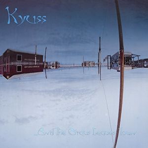 & the Circus Leaves Town , Kyuss