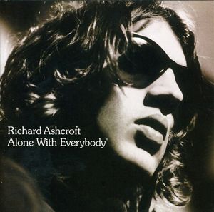 Alone with Everybody , Richard Ashcroft