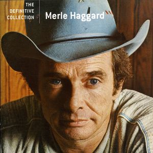Definitive Collection , Merle Haggard