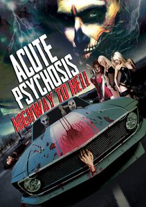 Acute Psychosis: Highway to Hell