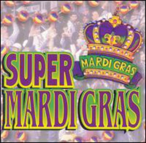 Super Mardi Gras , Various Artists