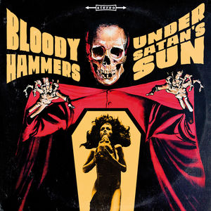 Under Satans Sun , Bloody Hammers