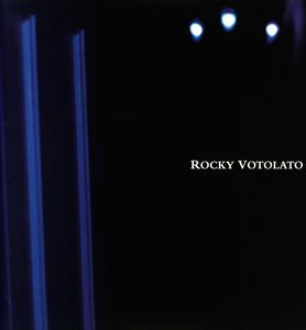 Rocky Votolato , Rocky Votolato