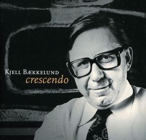 Crescendo , Kjell Baekkelund
