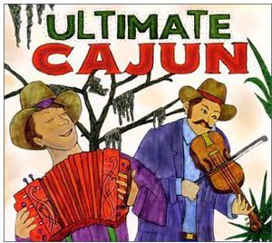 Ultimate Cajun , Various Artists