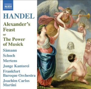 Alexander's Feast: Power of Musick , Joachim Carlos Martini
