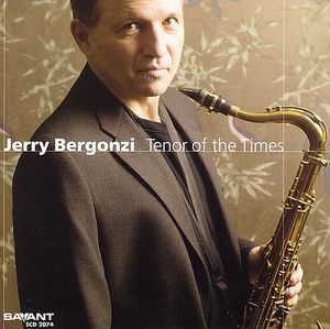 Tenor of the Times , Jerry Bergonzi