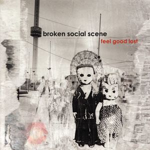 Feel Good Lost , Broken Social Scene