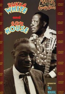 Son House and Bukka White , Son House