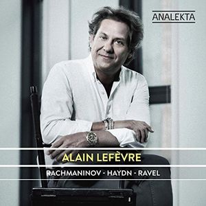Rachmaninoff Haydn - Ravel , Alain Lefevre