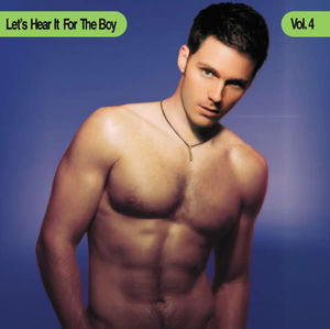 Let's Hear It For The Boy, Vol. 4 , Various Artists