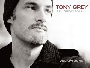 Unknown Angels , Tony Grey
