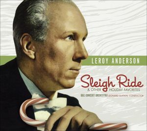 Sleigh Ride & Other Holiday Favorites , Leonard Slatkin