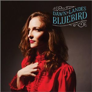 Bluebird , Dawn Landes