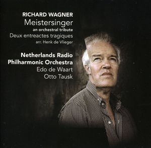 Die Meistersinger: An Orchestral Tribute , Otto Tausk