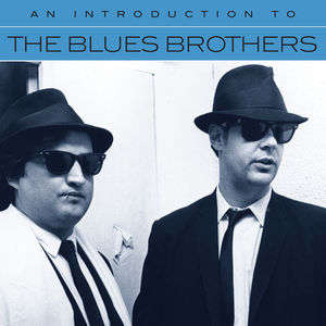 An Introduction To The Blues Brothers , The Blues Brothers