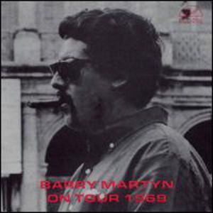 On Tour 1969 , Barry Martyn