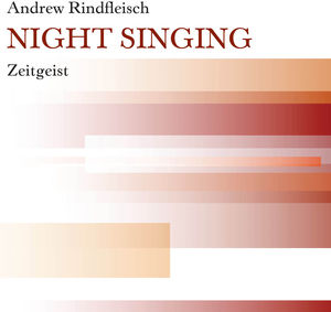 Night Singing , Zeitgeist