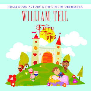William Tell , Hollywood Actors with Studio Orchestra