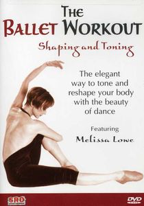 The Ballet Workout , Melissa Lowe