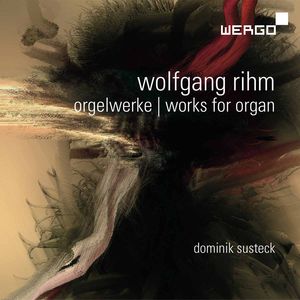 Works for Organ , Wolfgang Rihm