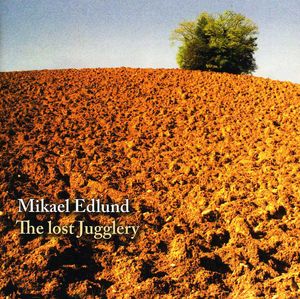 Lost Jugglery , Mikael Edlund