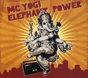 Elephant Power , MC Yogi