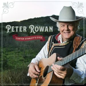 Carter Stanley's Eyes , Peter Rowan