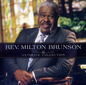 The Ultimate Collection , Rev. Milton Brunson
