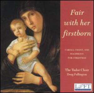 Fair with Her Firstborn , Tudor Choir